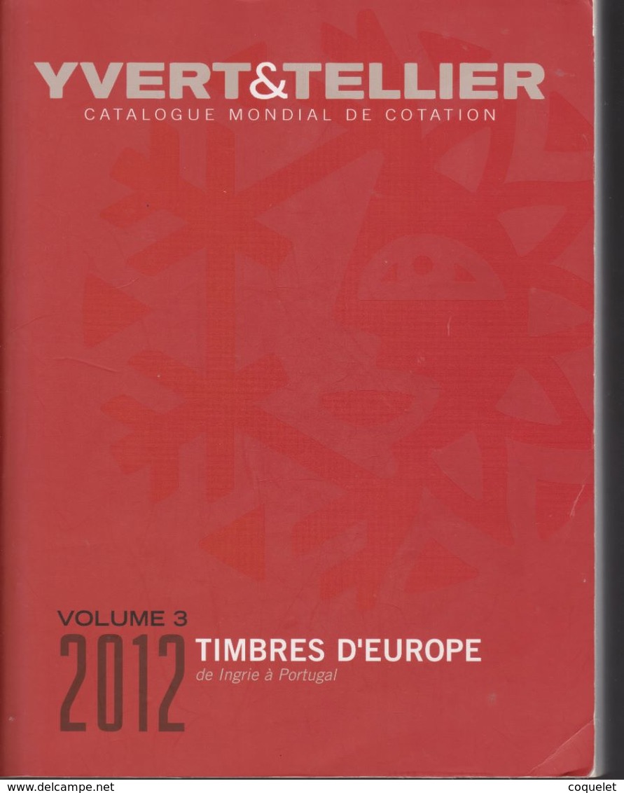 Catalogue Yvert & Tellier EUROPE Volume 3 / 2012 De Ingrie à Portugal -  Poids 2 Kg - Très Bon état - Sonstige & Ohne Zuordnung