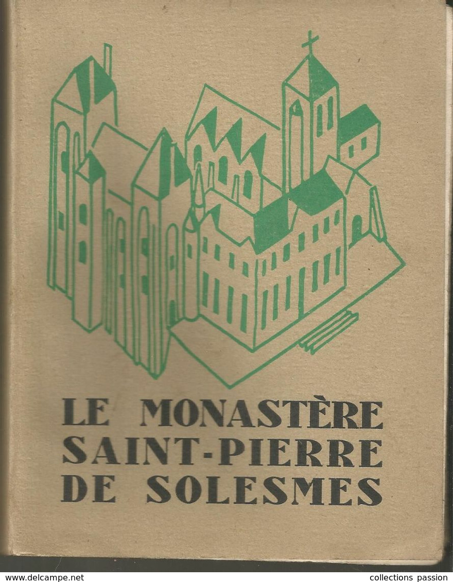 Régionalisme ,Sarthe ,religion , LE MONASTERE DE SAINT PIERRE DE SOLESMES ,1946, 98 Pages ,  Frais Fr 3.95 E - Pays De Loire