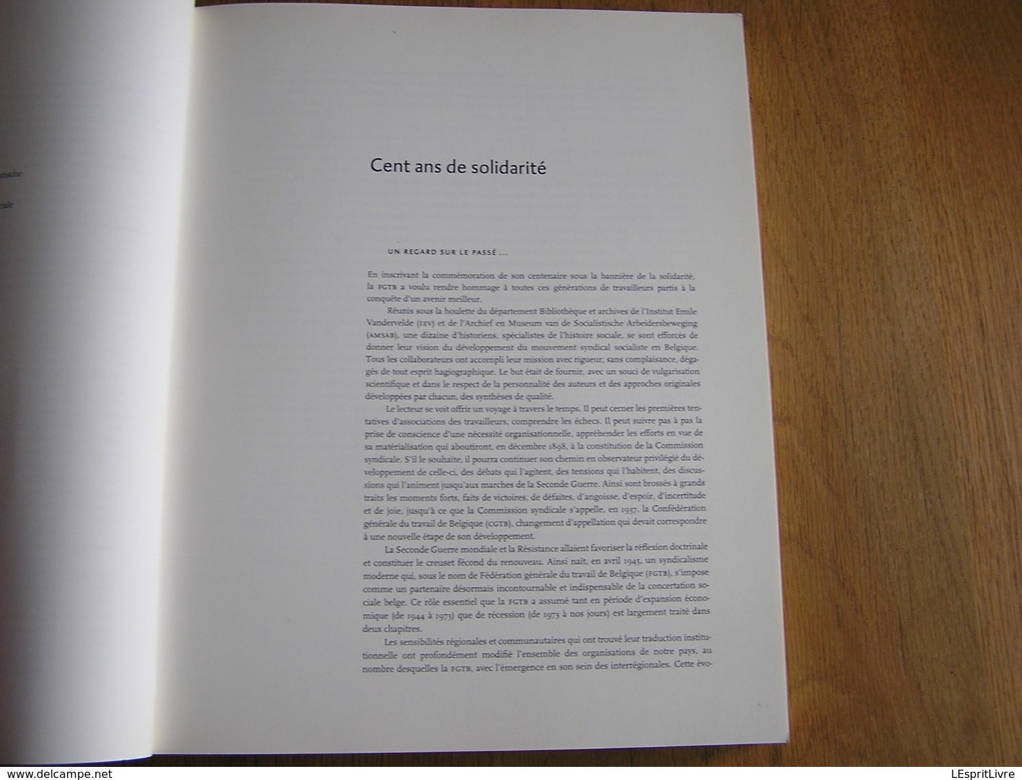 UN SIECLE DE SOLIDARITE 1898 1998 Régionalisme Histoire Du Syndicat Socialiste Industrie Métallurgie Sidérurgie Belgique - Belgique