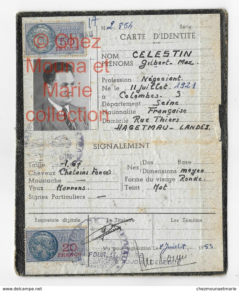 1953 CELESTIN GILBERT NEGOCIANT NE 1921 COLOMBES HABITANT RUE THIERS HAGETMAU - CARTE D IDENTITE - Documents Historiques