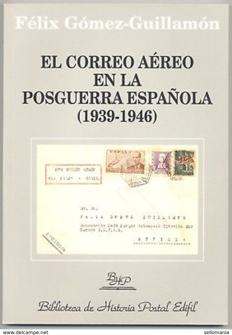 EL CORREO AEREO EN LA POSGUERRA ESPAÑOLA 1939 - 1946 HISTORIA POSTAL  GUILLAMON - Altri & Non Classificati