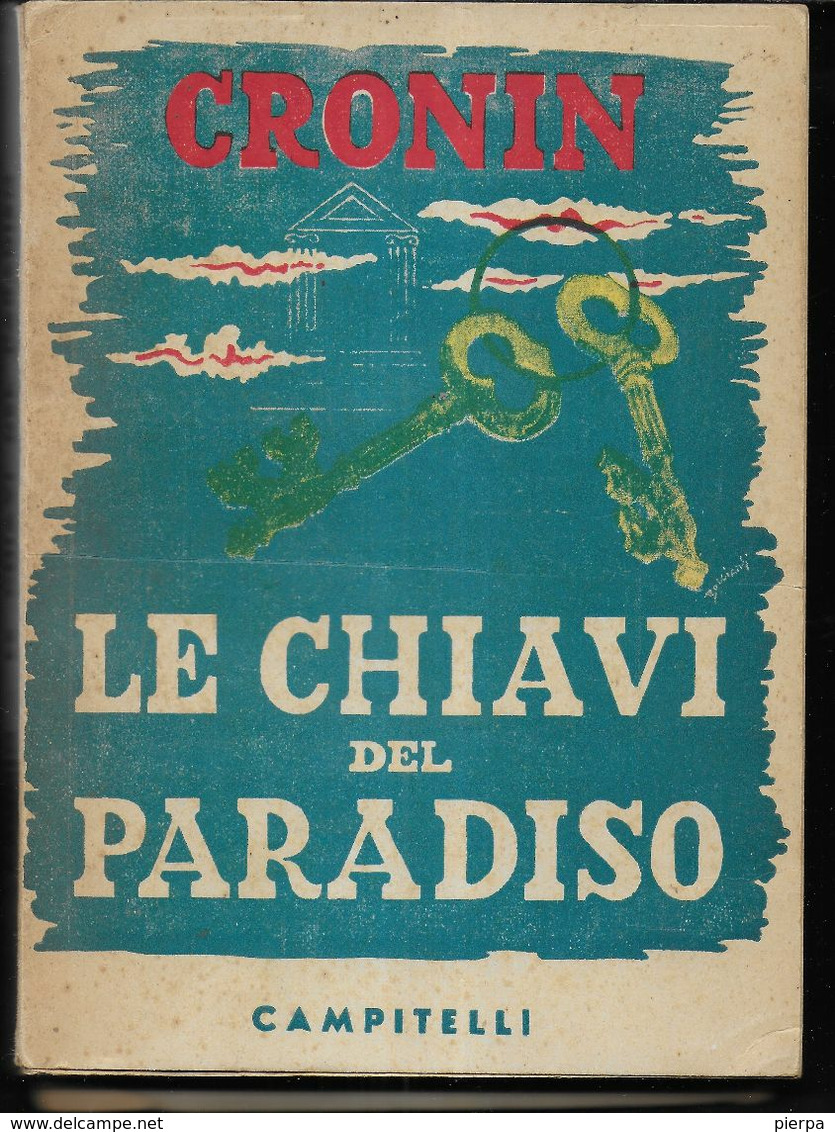 CRONIN - LE CHIAVI DEL PARADISO - EDIZIONE CAMPITELLI - ANNI '50 - PAG. 318 - USATO IN BUON STATO - Famous Authors