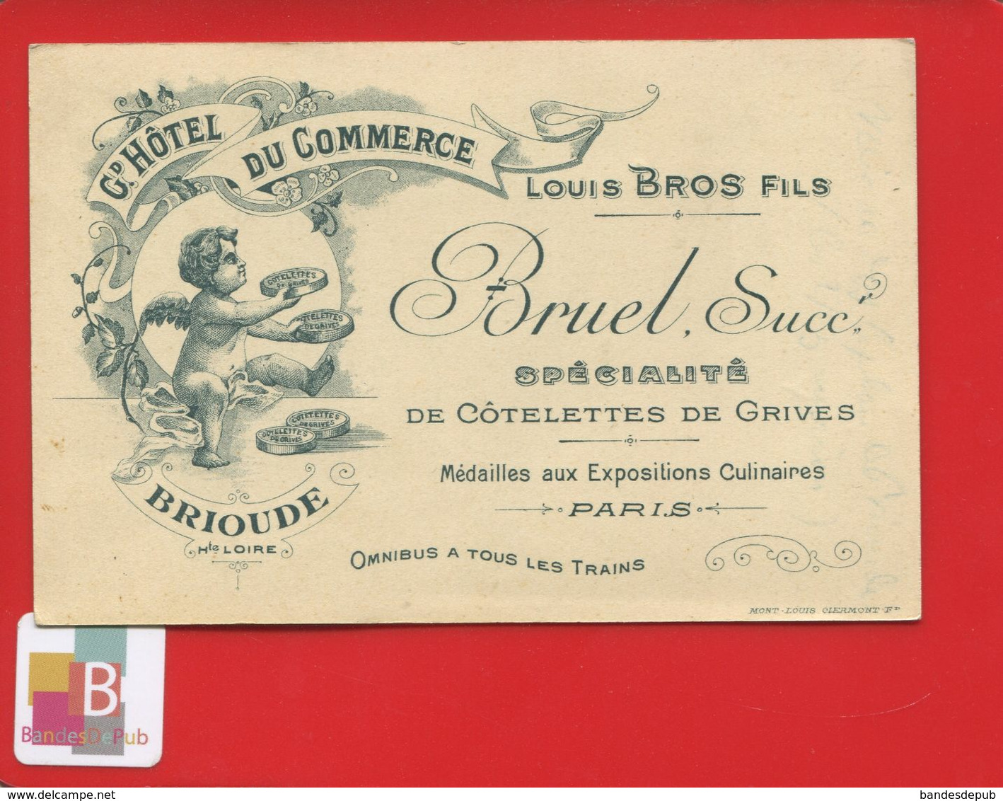 Rare Brioude Haute Loire 43 Grand Hôtel Commerce Bruel Bros Côtelettes Grives Carte Illustrée Angelot Dos Plan Ville - Brioude