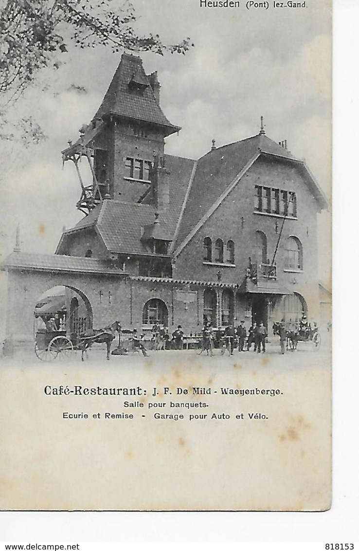 Heusden (Pont) Lez-Gand  Café-Restaurant: J.F. De Mild-Waeyenberge  Salle Pour Banquets.Ecurie Et Remise-Garage Pour Aut - Destelbergen