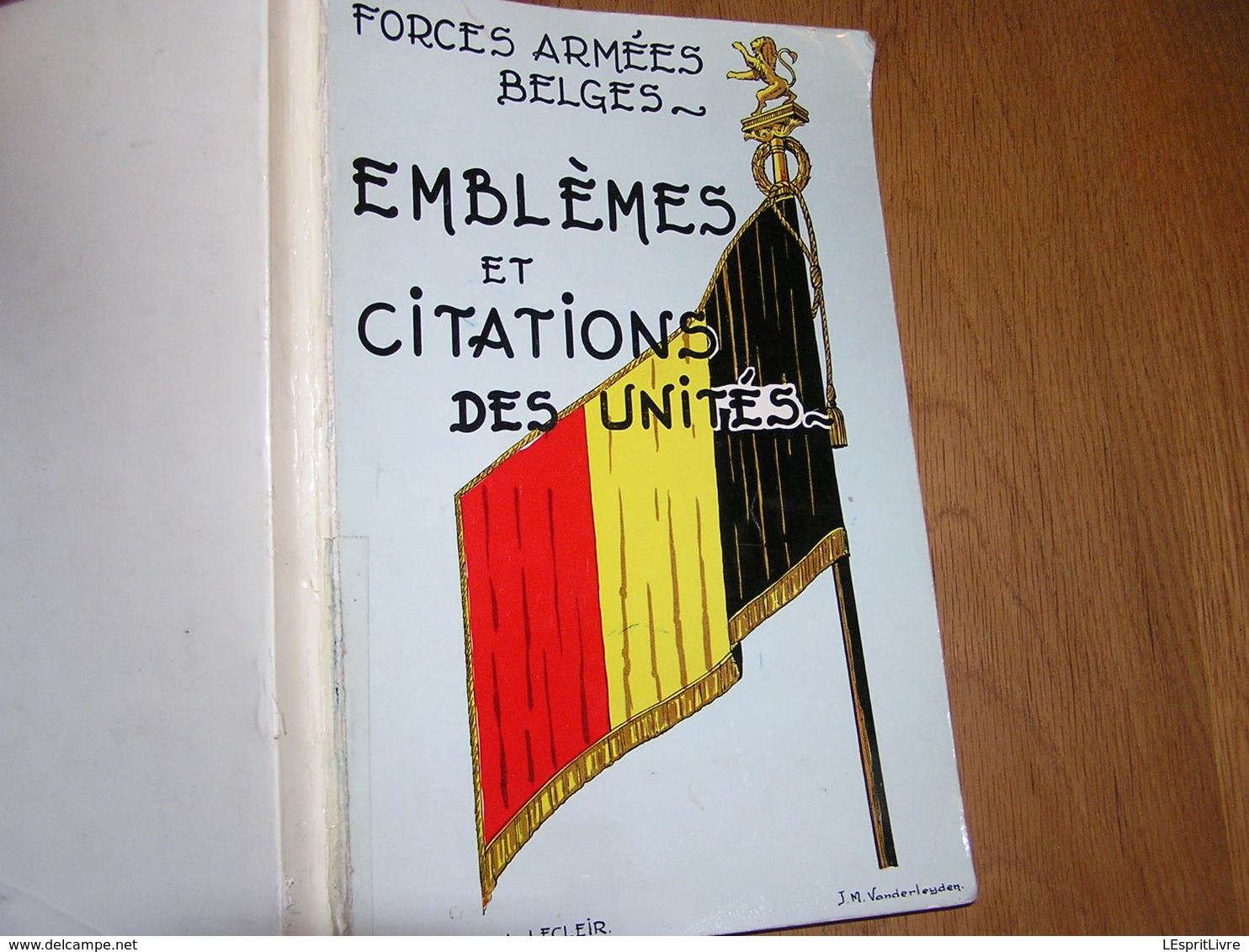 EMBLEMES ET CITATIONS DES UNITES Force Armée Belge Belgique Régiment Terrestre Aviation Navale Corée Guerre 14 18 40 45