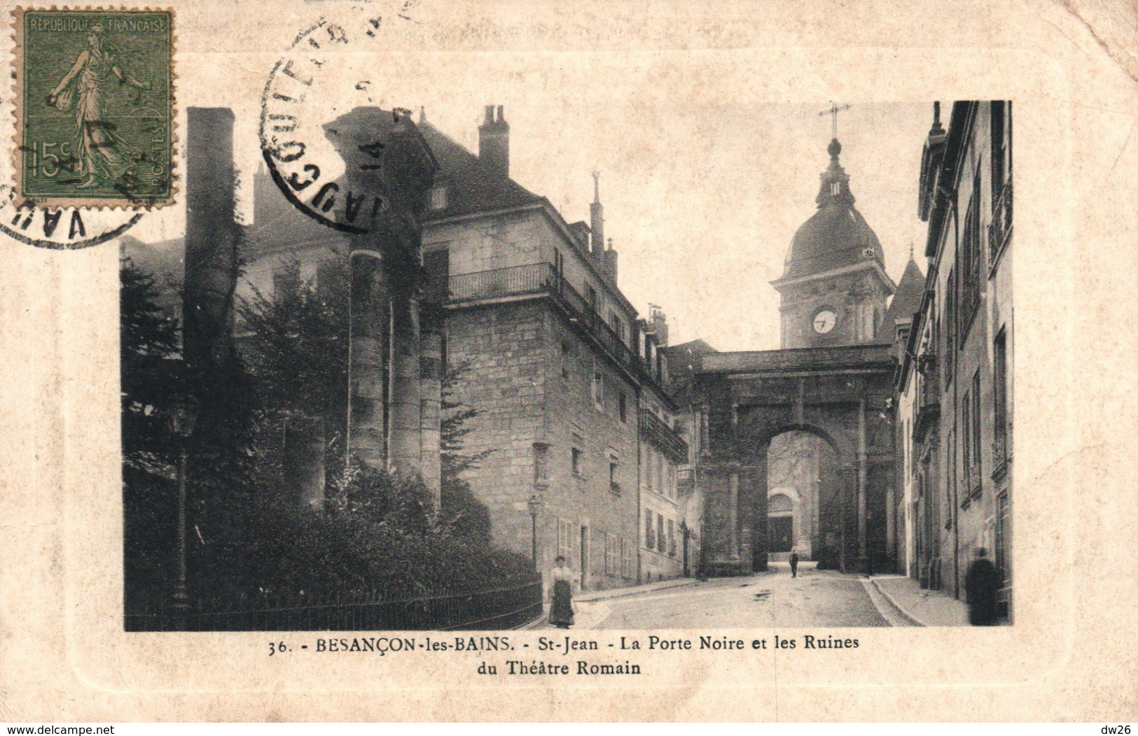 Besançon Les Bains - St Saint-Jean, Porte Noire Et Les Ruines Du Théâtre Romain - Carte N° 36 - Besancon