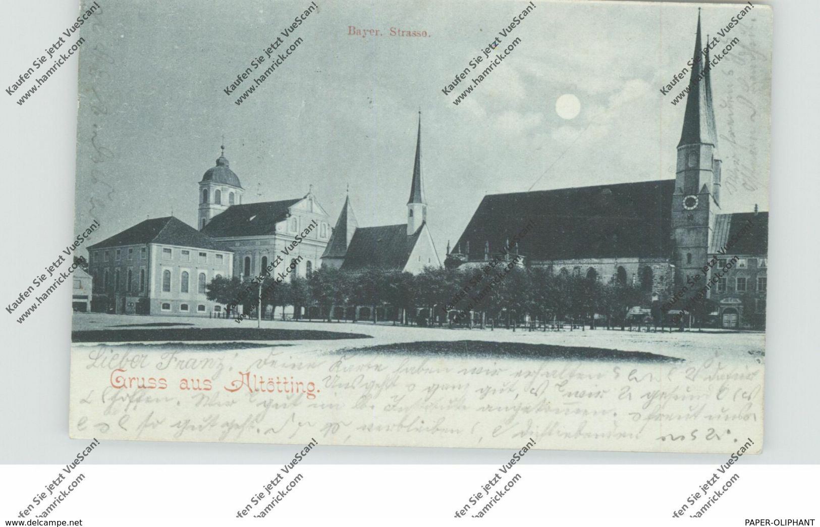 8262 ALÖTTING, Bayerische Strasse, 1899, Mondschein-Karte - Altoetting
