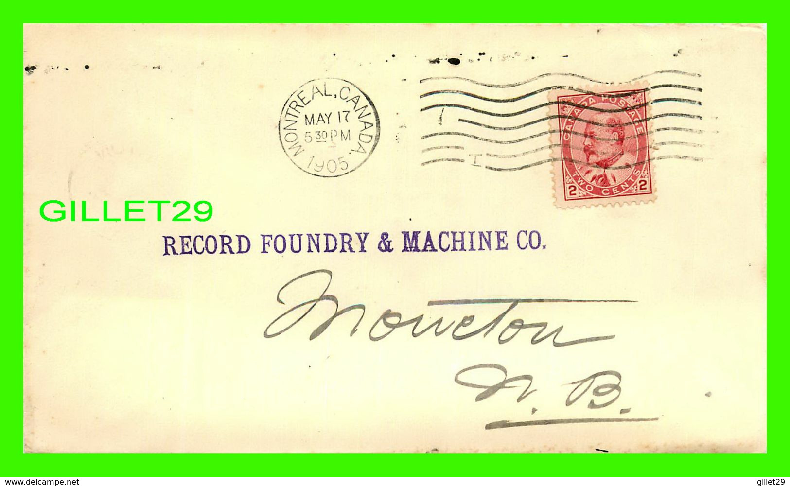 CANADA - ENTIERS POSTAUX 1905 - FROM MONTRÉAL TO RECORD FOUNDRY & MACHINE CO, MONCTON, NB - 2 CENTS STAMP - - Brieven En Documenten