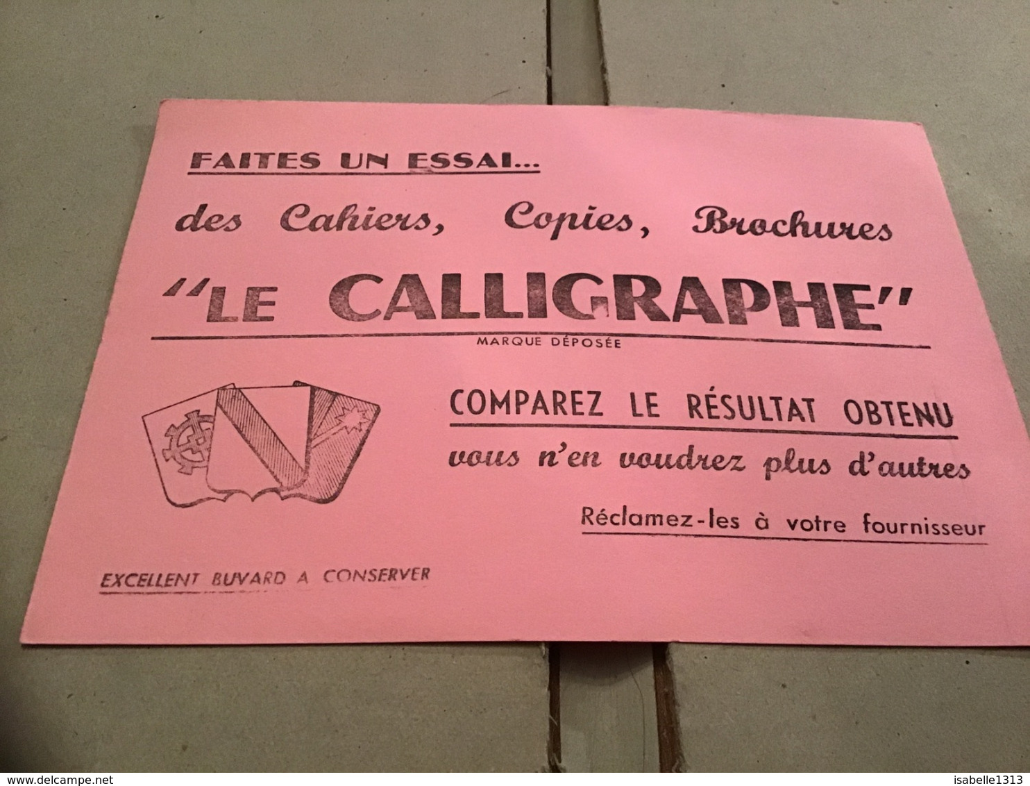 Buvards Faites Un Essai Des Cahiers Copie Brochure Le Calligraphe Buvard à Conserver - C