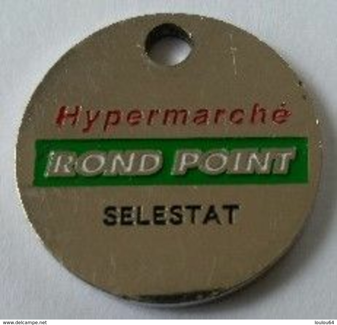 Jeton De Caddie - Hypermarché - ROND POINT - SELESTAT (67) - GROUPE COOP ALSACE - En Métal - - Trolley Token/Shopping Trolley Chip