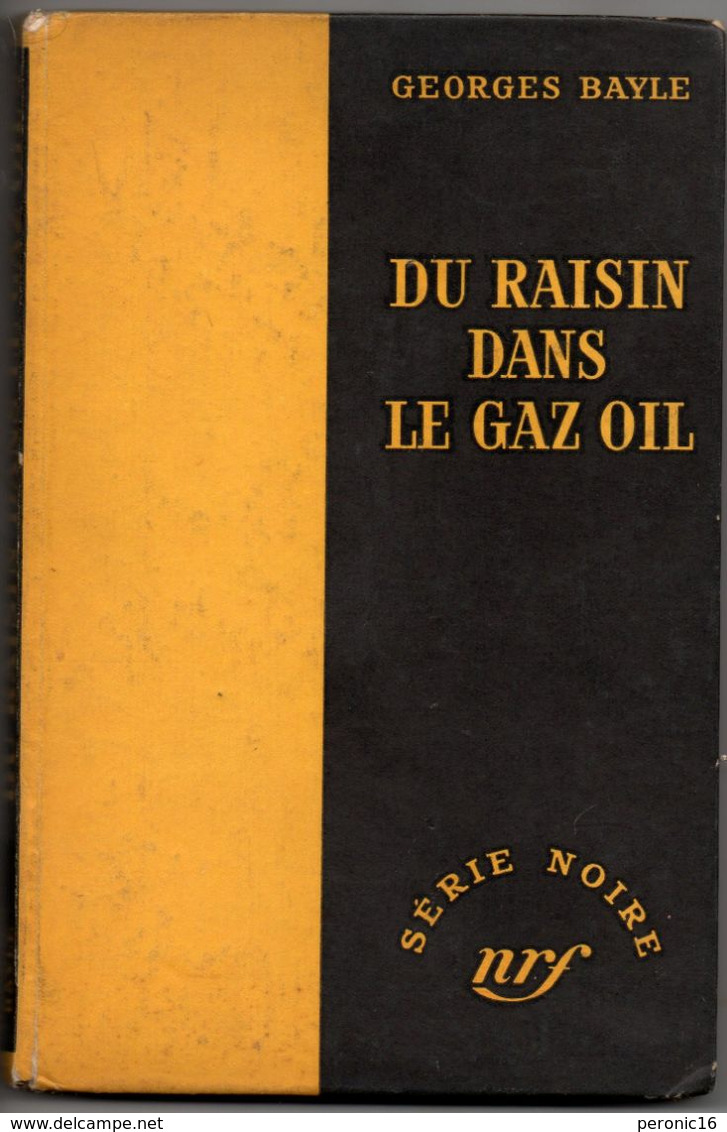 NRF GALIMARD, Série Noire : Georges Bayle : Du Raisin Dans Le Gaz Oil - NRF Gallimard