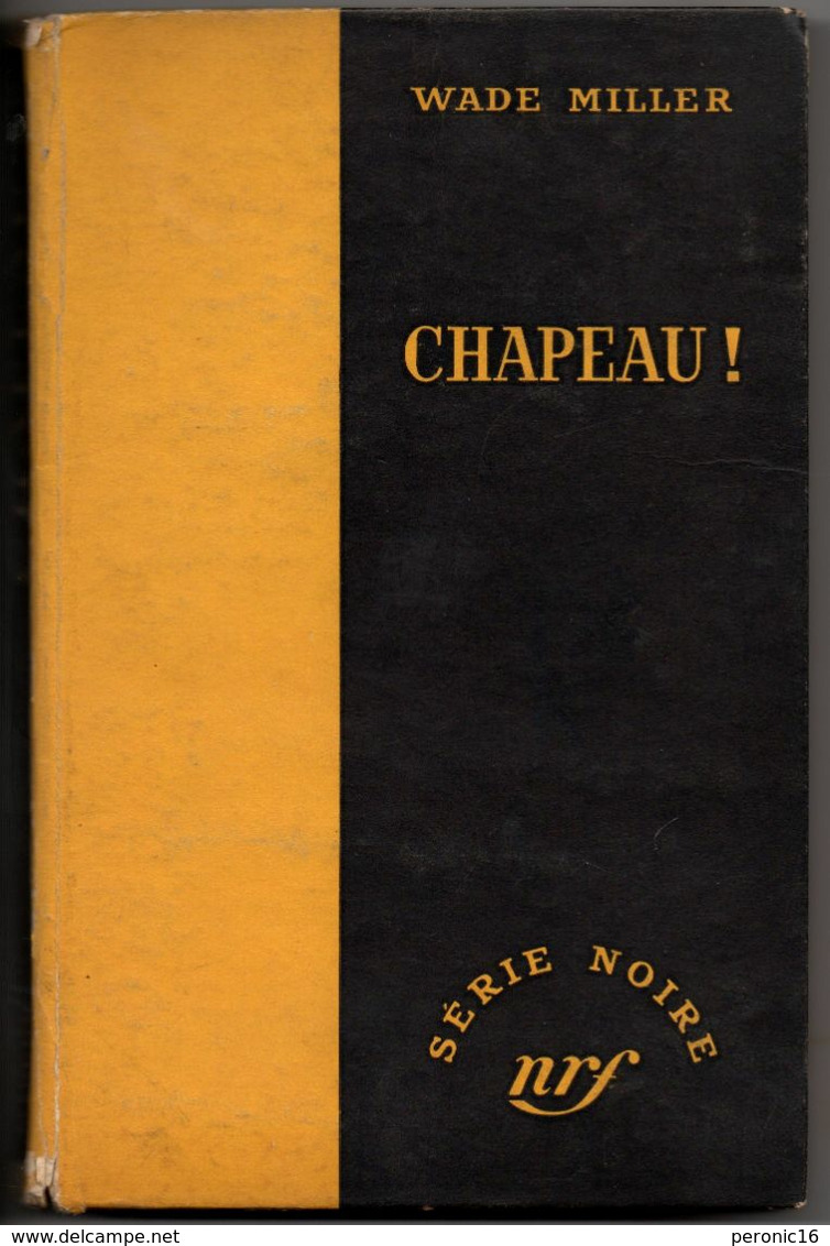 NRF GALIMARD , Série Noire:  Wade MILLER :  Chapeau ! - NRF Gallimard