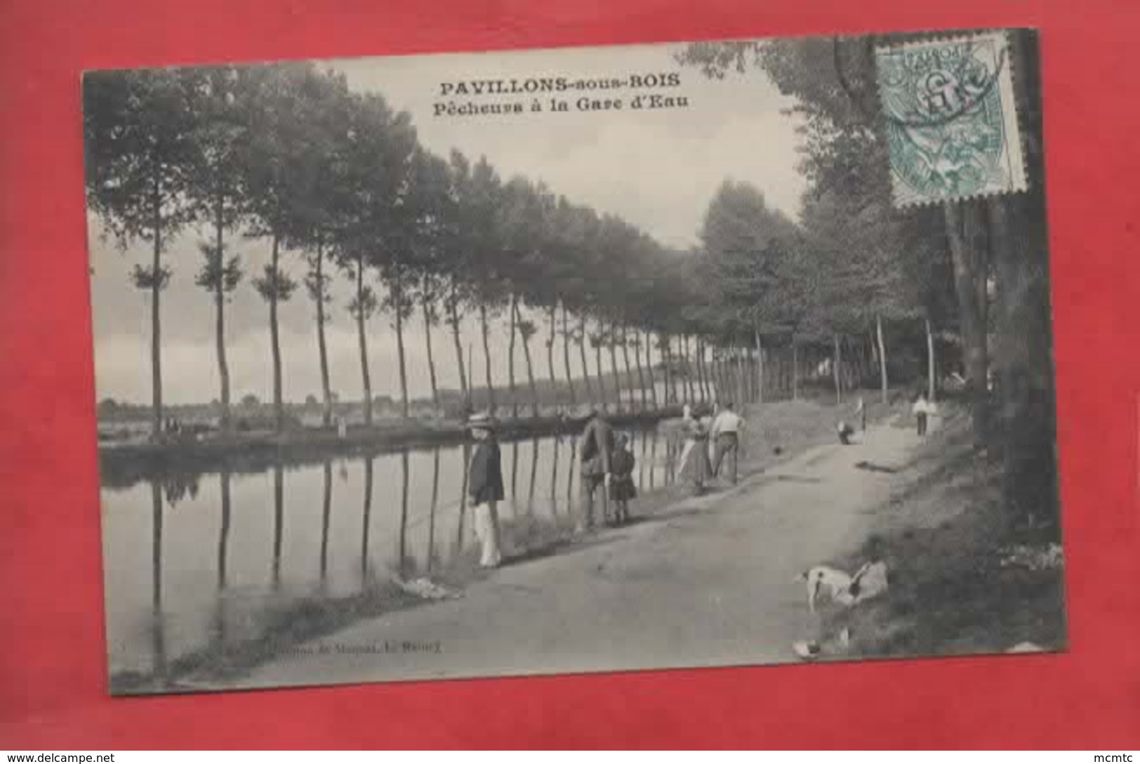 CPA  -  Pavillons Sous Bois  -  Pêcheurs à La Gare D'eau  -( Pêches , Pêche ) - Les Pavillons Sous Bois