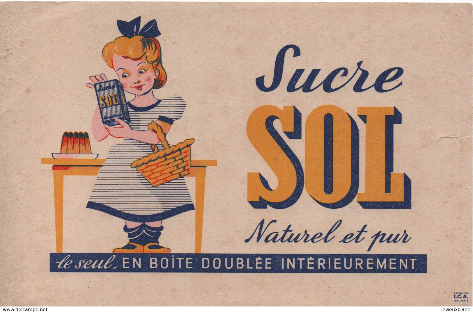 Buvard Ancien/Sucre SOL/ Naturel Et Pur / Le Seul En Boite Doublée Intérieurement/ICA /Vers 1950-60    BUV479 - Caramelle & Dolci