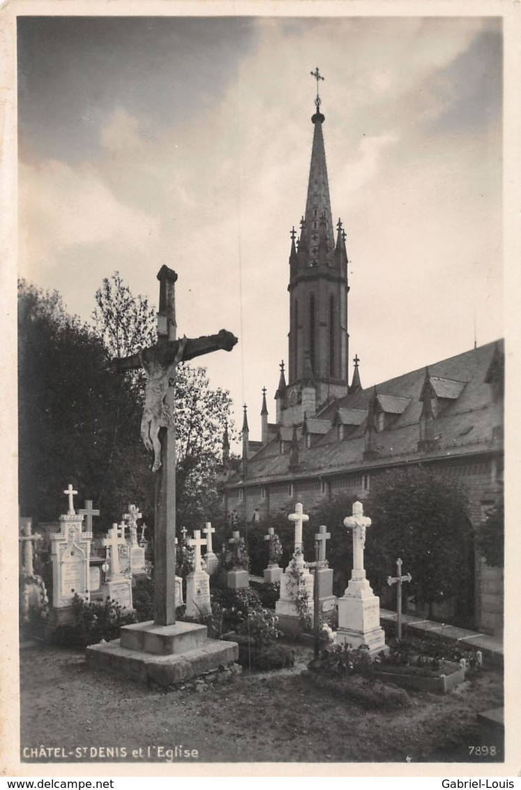 Châtel St Denis Et L'Eglise - Cimetière - Crucifix - Châtel-Saint-Denis