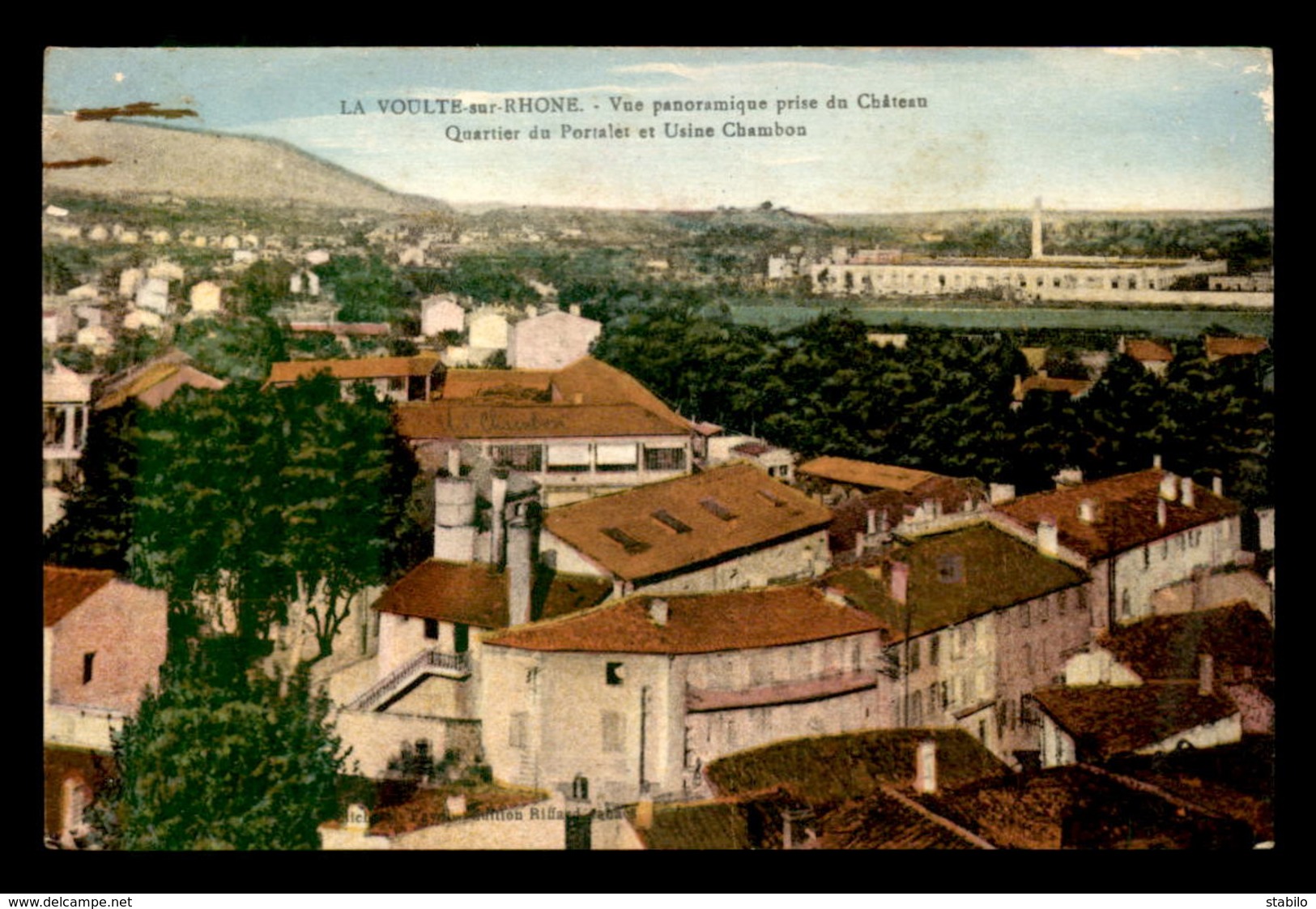 07 - LA VOULTE-SUR-RHONE - QUARTIER DU PORTALET ET USINE CHAMBON - La Voulte-sur-Rhône