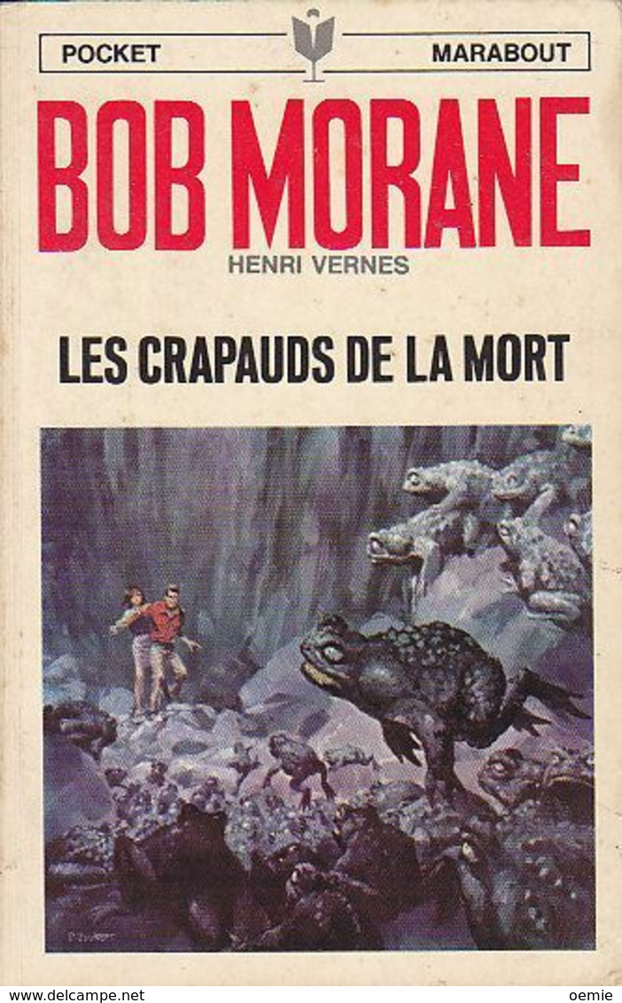 Les Crapauds De La Mort      °°°   BOB MORANE N°  30 - Bob Morane