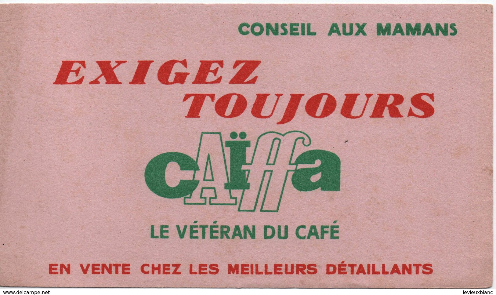 Buvard Publicitaire Ancien/Café / CAÏFFA/ Le Vétéran Du Café/ Conseil Aux Mamans .../Vers 1950-60               BUV498 - Koffie En Thee