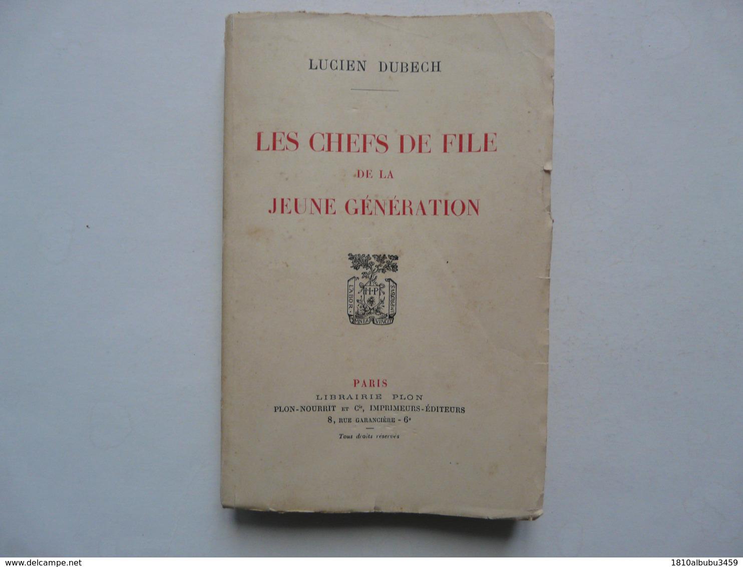 OUVRAGE DEDICACE - LES CHEFS DE FILE DE LA JEUNE GENERATION Par Lucien DUBECH - Altri & Non Classificati