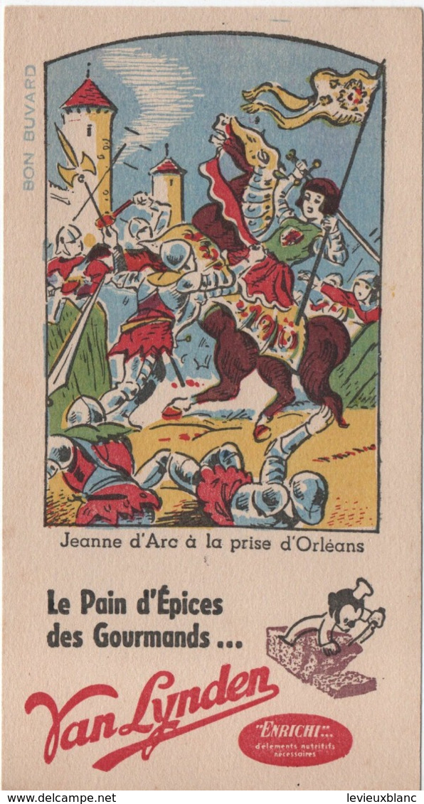 2 Buvards Publicitaires Anciens  /Pain D'Epices/ VAN LYNDEN Enrichi/Jeanne Hachette/Jeanne D'Arc/vers 1950-60  BUV516 - Pain D'épices