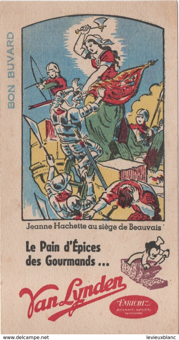 2 Buvards Publicitaires Anciens  /Pain D'Epices/ VAN LYNDEN Enrichi/Jeanne Hachette/Jeanne D'Arc/vers 1950-60  BUV516 - Pan Di Zenzero
