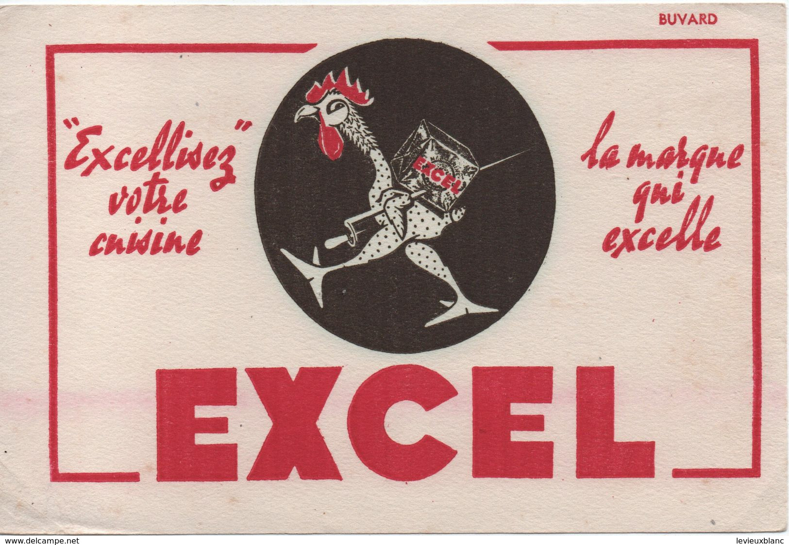 Buvard Publicitaire Ancien/Margarine/ EXCEL/Excellisez Votre Cuisine ... /La Marque Qui Excelle/vers 1950-60     BUV521 - H