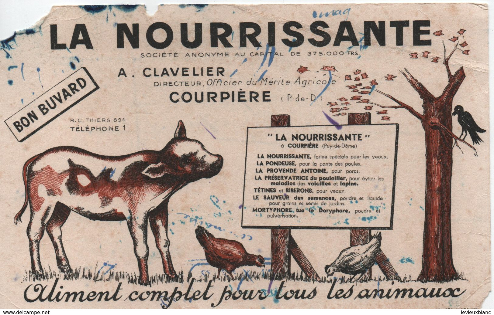 Buvard Publicitaire Ancien/Aliment Pour Animaux/LA NOURRISSANTE/Clavelier/COURPIERE/P.deD./Roanne/vers 1940-1950  BUV528 - Agriculture