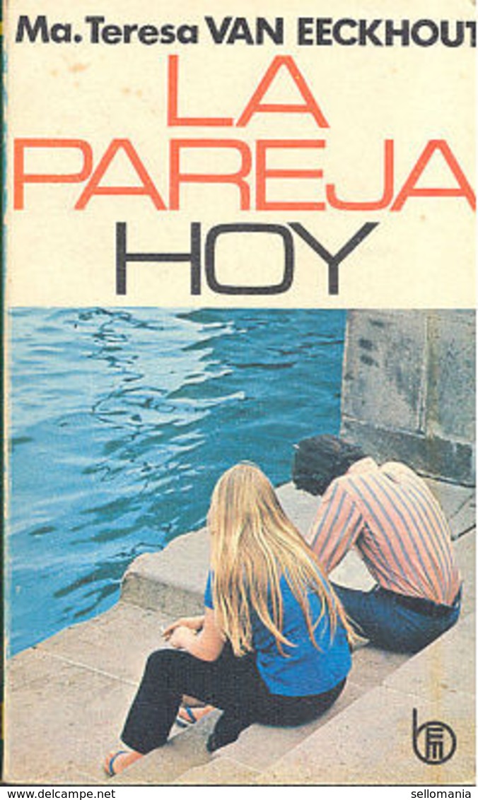 LA PAREJA HOY MARIA TERESA VAN EECKHOUT EDICION MENSAJERO 1972      TC12047 A6C1 - Autres & Non Classés