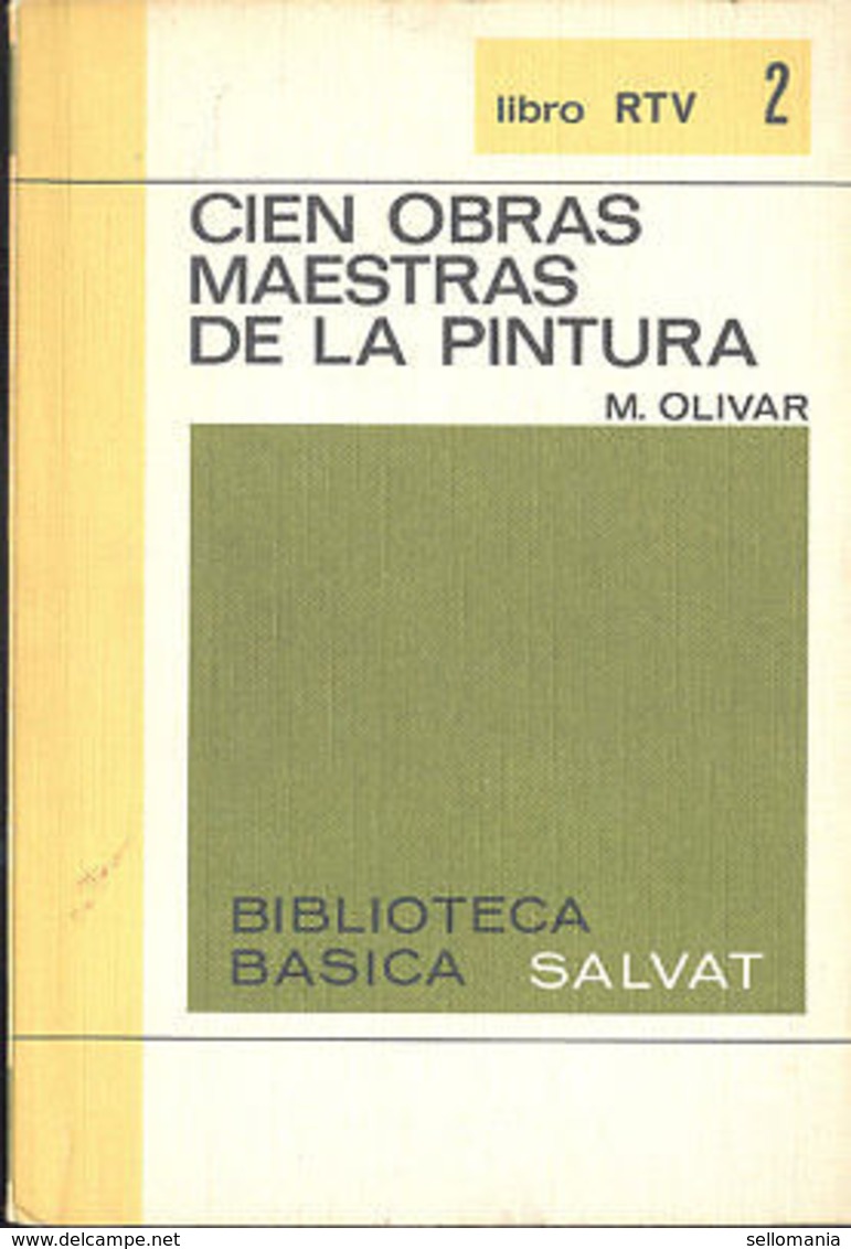 CIEN OBRAS MAESTRAS DE LA PINTURA MARCIAL OLIVAR SALVAT 1969 TC12007 A6C2 - Andere & Zonder Classificatie