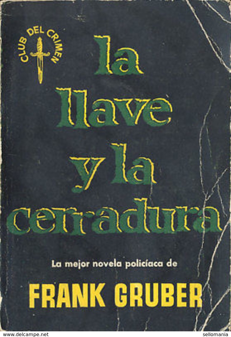 LA LLAVE Y LA CERRADURA FRANK GRUBER EDITOR LUIS CARALT 1956 TC12026 A6C2 - Autres & Non Classés