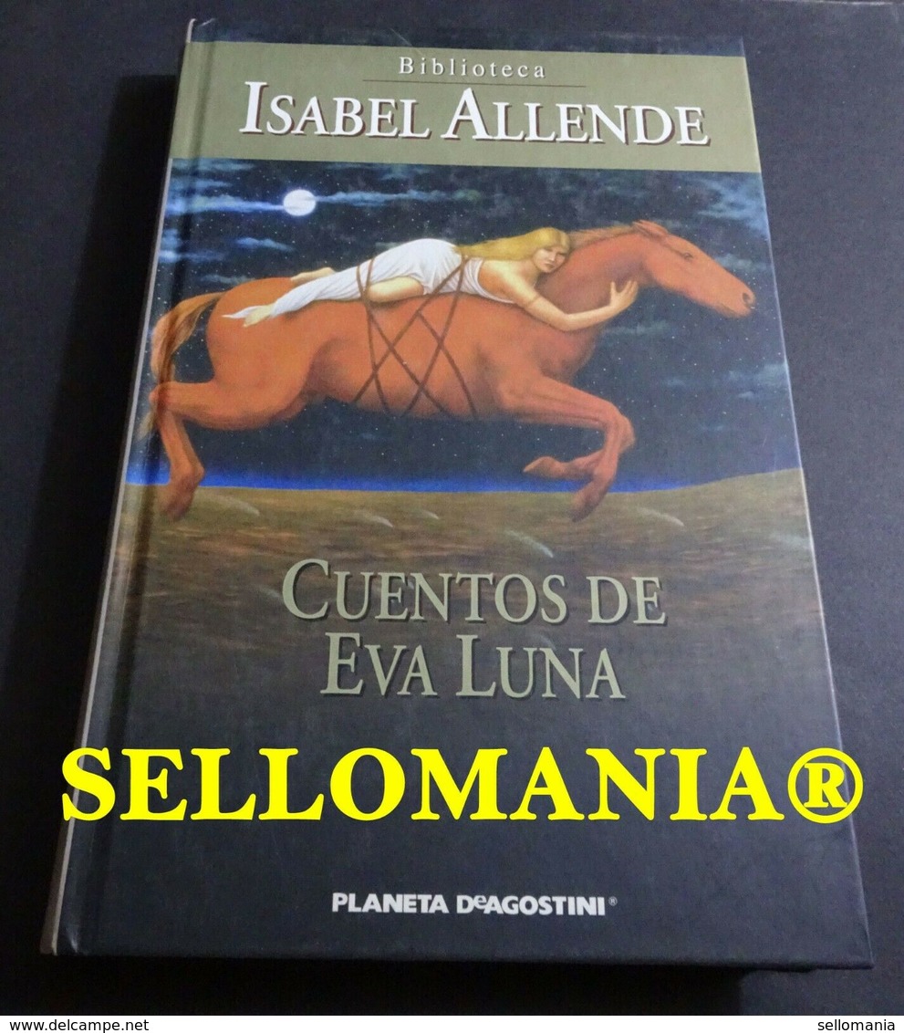 CUENTOS DE EVA LUNA ISABEL ALLENDE PLANETA DeAGOSTINI 2002 TC23751 A6C3 - Otros & Sin Clasificación