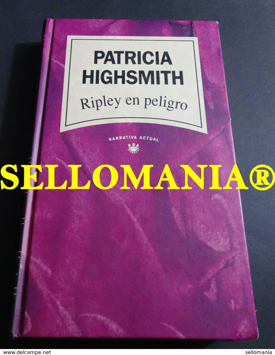 RIPLEY EN PELIGRO PATRICIA HIGHSMITH RBA EDITORES 1992 TC23753 A6C3 - Andere & Zonder Classificatie
