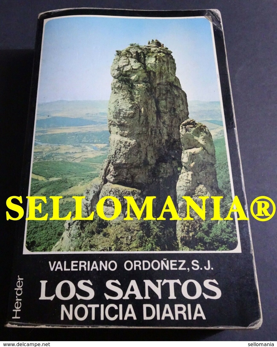 LOS SANTOS NOTICIA DIARIA SANTORAL VALERIANO ORDOÑEZ HERDER 1986 TC23762 A6C3 - Other & Unclassified