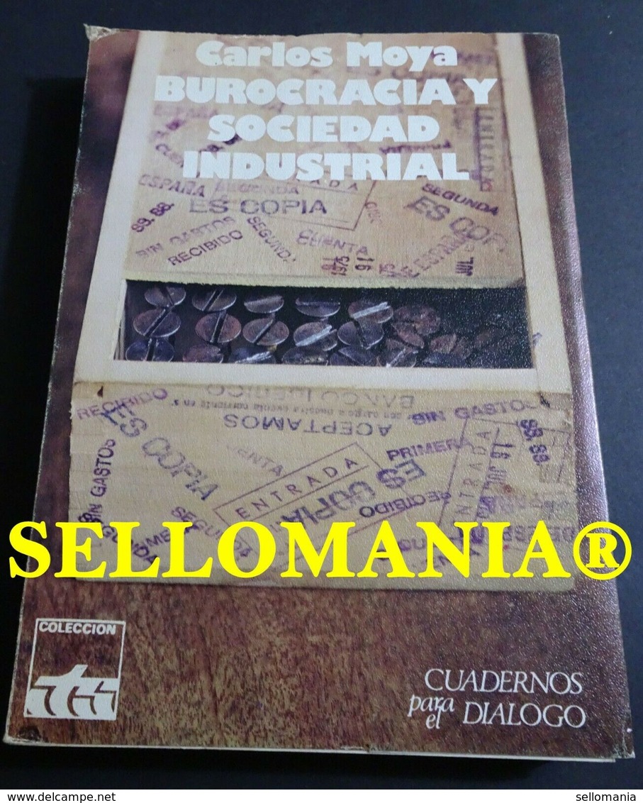 BUROCRACIA Y SOCIEDAD INDUSTRIAL CARLOS MOYA EDICUSA 1972 TC23764 A6C3 - Otros & Sin Clasificación