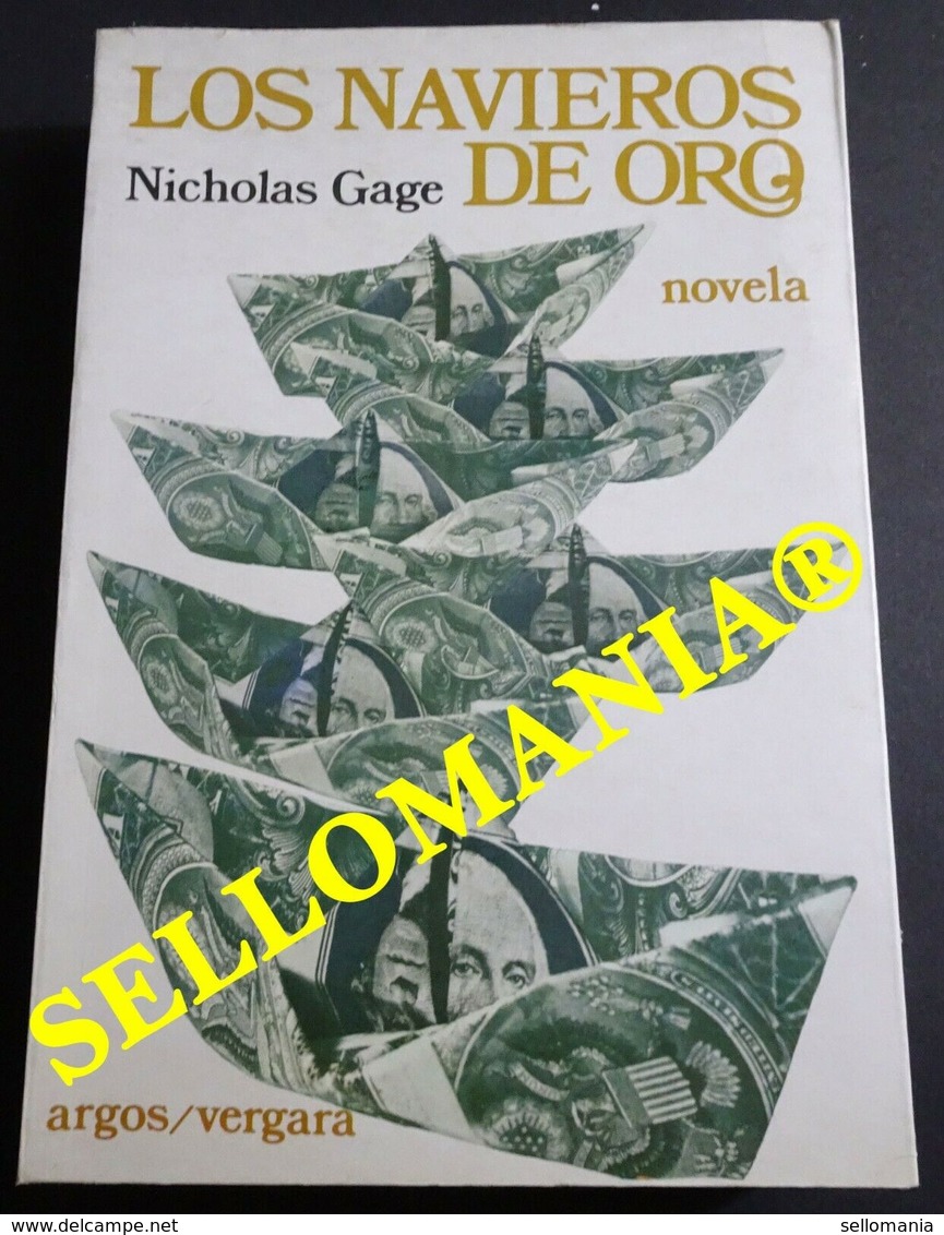 LOS NAVIEROS DE ORO NOVELA NICHOLAS GAGE ARGOS VERGARA 1977 TC23765 A6C3 - Otros & Sin Clasificación