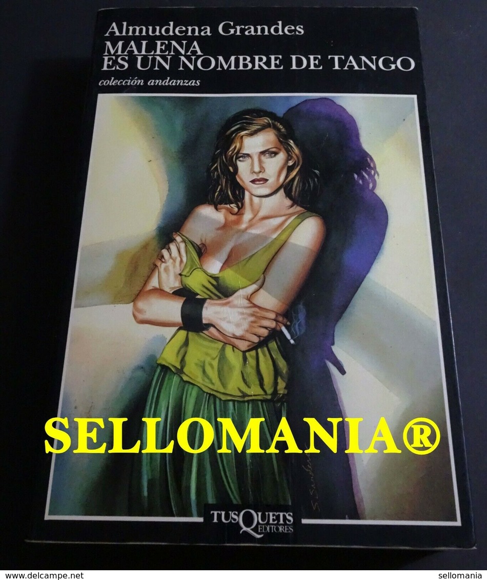 MALENA ES UN NOMBRE DE TANGO ALMUDENA GRANDES TUSQUETS EDITORES  TC23813 A5C1 - Other & Unclassified