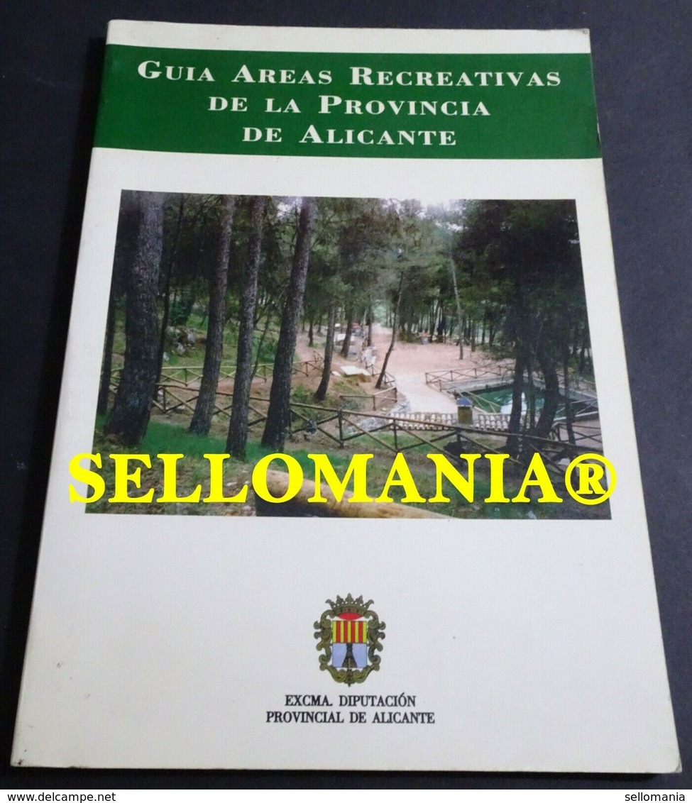 GUIA DE AREAS RECREATIVAS DE LA PROVINCIA DE ALICANTE EDICION 1996  TC23825 A5C1 - Sonstige & Ohne Zuordnung