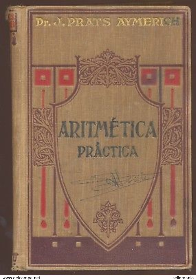 TRATADO ARITMETICA PRACTICA JOSE PRATS AYMERICH GUSTAVO GILI 1914   TC11292 A6C1 - Andere & Zonder Classificatie