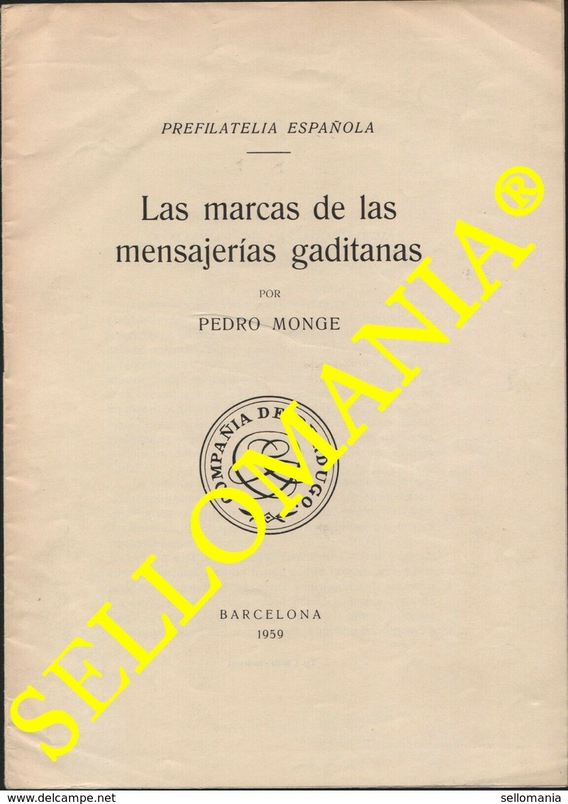 ESTUDIO PRE FILATELIA ESPAÑOLA MARCAS DE MENSAJERIAS GADITANAS PEDRO MONGE 1959 - Andere & Zonder Classificatie