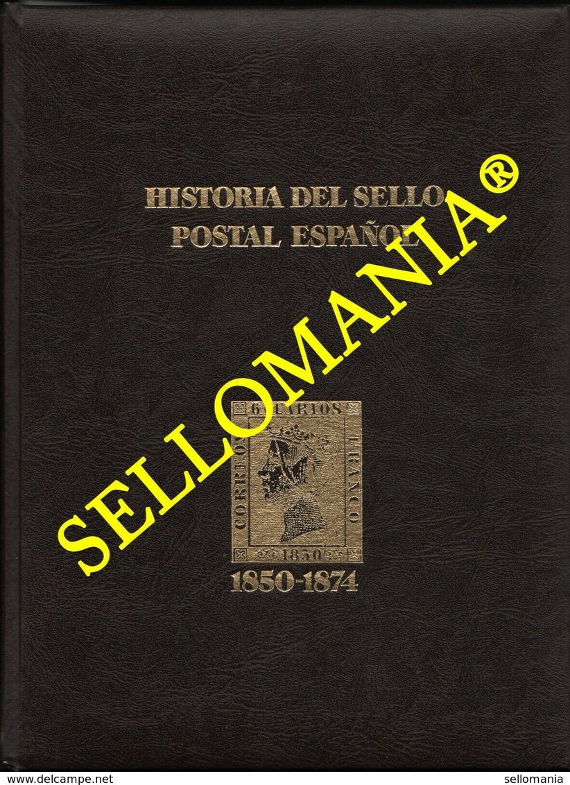 HISTORIA DEL SELLO POSTAL ESPAÑOL TOMO I 1850 - 1874 ISABEL II MONTALBAN CUEVAS  TC22787 - Autres & Non Classés