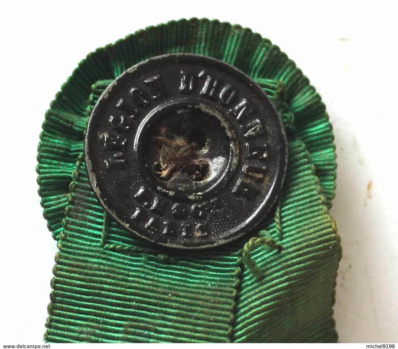 Insigne Rosace Tissu Vert Avec Ancre, Ruban Marqué S.N ,Bouton Légion D'honneur P.H à Paris - Voor 1871