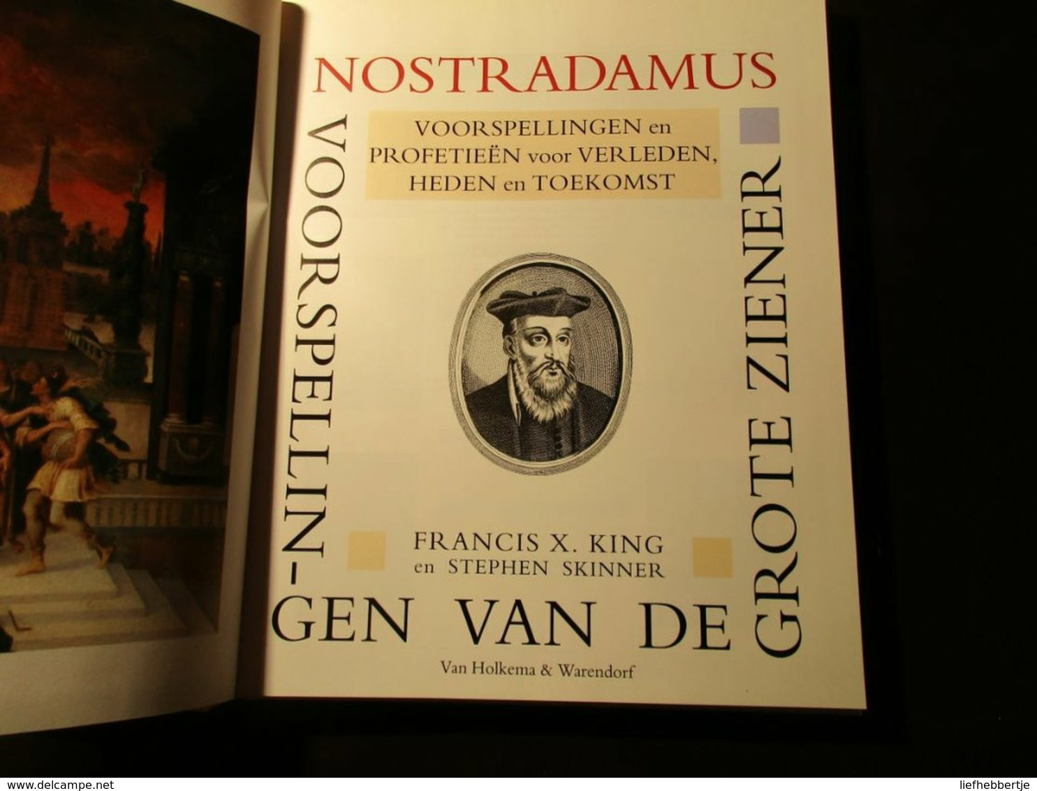 Nostradamus : Voorspellingen En Profetieën Voor Verleden, Heden En Toekomst - Door F. King - Histoire