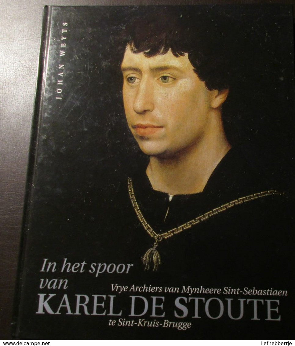 Vrye Archiers Van Mynheere Sint-Sebastiaen Te Sint)Kruis  In Het Spoor Van Karel De Stoute (schutterij) - History