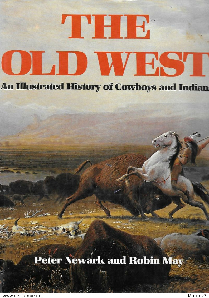 Livre En Anglais - The OLD WEST - Far West -History Of Cowboys And Indians - Histoire Illustrée Cow-boys Et Indiens - USA