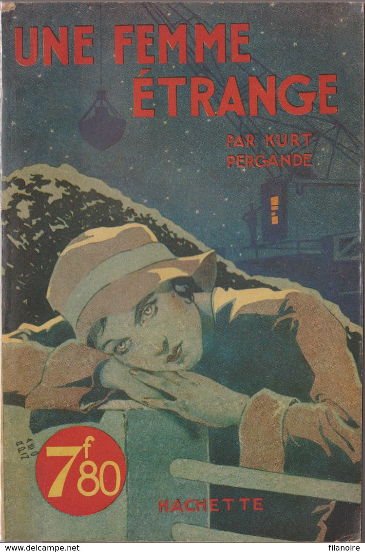 Kurt PERGANDE Une Femme Étrange L’Énigme Hachette (1942) - Hachette - Point D'Interrogation