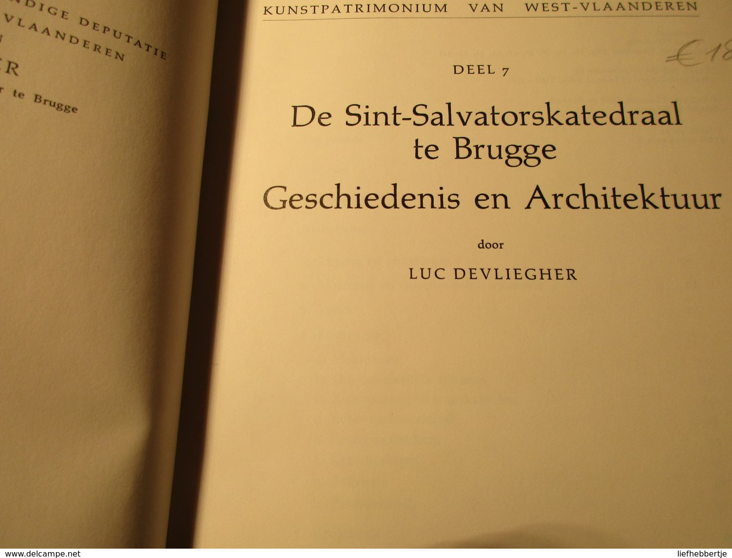 De Sint-Salvatorkathedraal Te Brugge : 2 Delen : Geschiedenis En Architectuur - Inventaris  - Door Luc Devliegher - Historia
