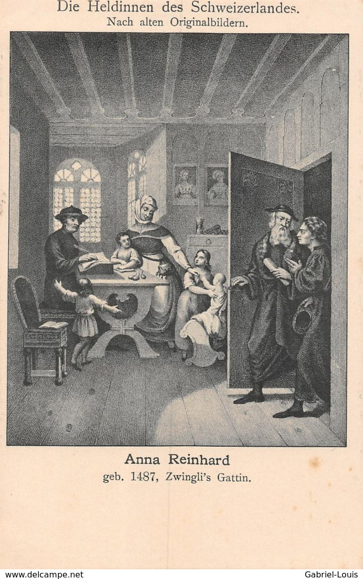 Die Heldinnen Schweizerlandes Nach Alten Originalbildern - Anna Reinhard 1487 Zwingli's Grattin - Autres & Non Classés