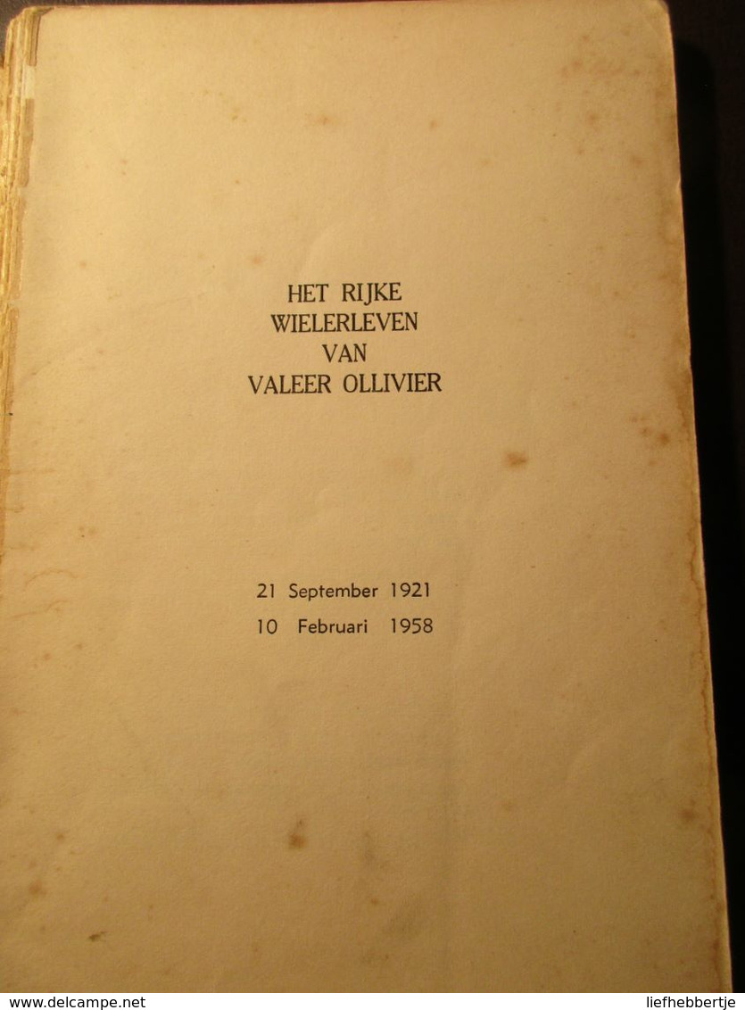 Het Rijke Wielerleven Van Valeer Ollivier  1921-1958      - Wielersport - Wielrennen - Geschichte