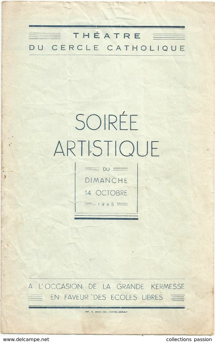 Programme , Imp. Reuillon , CHATELLERAULT , Théâtre Du Cercle Catholique , Soirée Artistique ,4 Pages , Frais Fr 1.65 E - Programma's