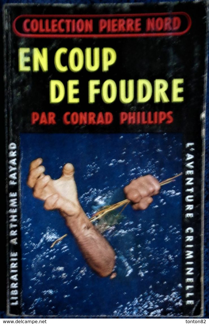 Col. Pierre Nord - En Coup De Foudre -  L'aventure Criminelle  N° 32 - Librairie Arthème Fayard - (1958) . - Arthème Fayard - Autres